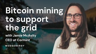 Using Bitcoin mining to support the grid  Transmission Jamie McAvity Cormint [upl. by Eglantine750]