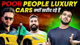 Why Poor People Are Buying Luxury Cars [upl. by Lotson]