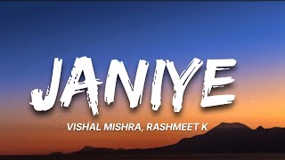 Janiye Lyrics  Vishal Mishra Rashmeet Kuar  Chor Nikal Ke bhaga  7clouds Hindi [upl. by Trinia]