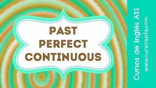 Past Perfect Continuous [upl. by Ackley]