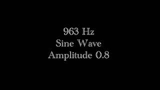 963 Hz  Sine Wave  Amplitude 08  5 Minutes [upl. by Lenox471]