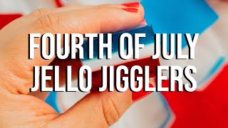 Fourth of July Jello Jigglers [upl. by Melone578]