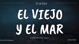 TRAILER EL VIEJO Y EL MAR DE ERNEST HEMINGWAY [upl. by Aeslahc]