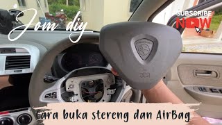 DIY  buka stereng kereta exora dan buka AirBag exora [upl. by Gaeta]