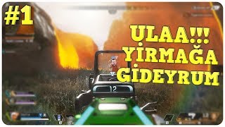 Ulaa Yirmağa Gideyrum   Apex Legends 1 [upl. by Meehyr]