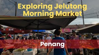 Exploring Jelutong Morning Market  Penang [upl. by Aliahkim]