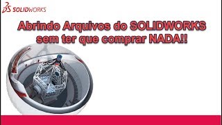 Abrindo arquivos do SOLIDWORKS de Graça [upl. by Bird]