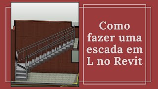 Como fazer uma escada em L no Revit  Dica 62 [upl. by Yalc544]