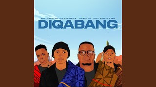 Diqabang feat Kamoh Xaba [upl. by Gerik351]