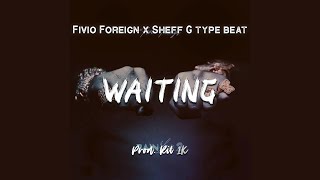 Fivio Foreign amp Sheff G  Waiting  Instrumental [upl. by Asia]