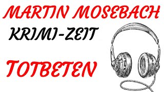 KRIMI Hörspiel  Martin Mosebach  TOTBETEN 2023 [upl. by Nesline346]