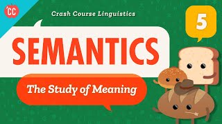 Semantics Crash Course Linguistics 5 [upl. by Aineg828]