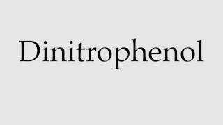 How to Pronounce Dinitrophenol [upl. by Attiuqahs244]