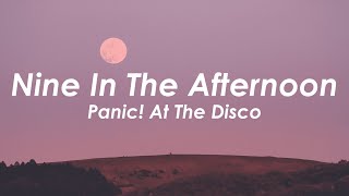 Panic At The Disco  Nine In The Afternoon Lyrics [upl. by Ateekan]