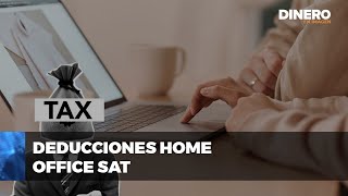 Deducción de gastos de Home Office ante el SAT  Dinero en Imagen [upl. by Eicats]