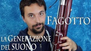 FAGOTTO  la generazione del suono [upl. by Nibas]