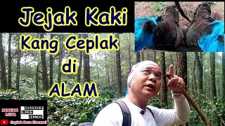 JEJAK KAKI KANG CEPLAK DI ALAM JEJAK PETUALANG JEJAK SHOLAWAT BUSYRO MENINGGALKAN JEJAK BAIK [upl. by Muna]