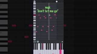 mgk “dont let me go” PIANO [upl. by Bradski]