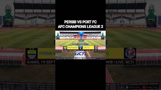 Jadwal AFC Champions League 2 Persib Bandung vs Port Fc Thailand [upl. by Sochor389]