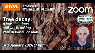 Webinar Tree Decay a few questions still worth asking with Dr David Lonsdale [upl. by Ayra]