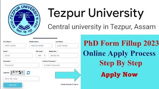 Tezpur University PhD Form Fillup 2023  Step by Step Online Apply  Central University [upl. by Glantz]