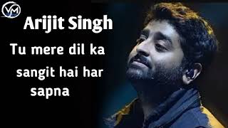 Arijit Singh new hindi song  Tu mere dil ka sangit hai har sapna  New hindi song ArijitSingh [upl. by Banyaz]