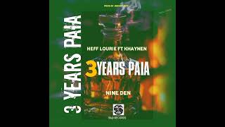 Heff Lourie ft Khaynen amp Nine Den 3 YEARS PAIA 2024 Pacific Music [upl. by Thebazile]