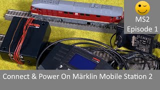 Connect amp Power On Märklin Mobile Station 2 MS2 Episode 1 [upl. by Alleyne]