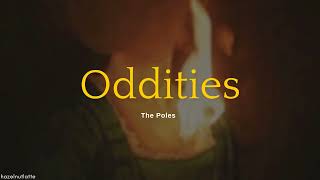 The Poles  Oddities Lyrics HANROMENG [upl. by Nabila]