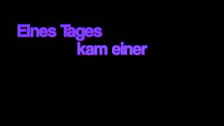 Eines Tages kam einer [upl. by Ymmat]