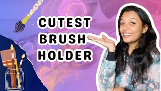 3 cutest DIY Brush holders😍😍 [upl. by Nuawed]