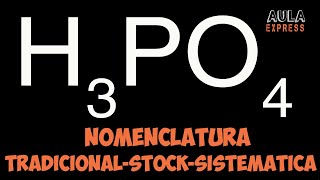 Nomenclatura Tradicional Stock Sistemática H3PO4  Número de Oxidación del Fósforo P [upl. by Gough]