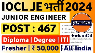 IOCL JE Recruitment 2024 Out  IOCL Recruitment 2024 IOCL Vacancy 2024  Indian Oil Recruitment 2024 [upl. by Adehsar]