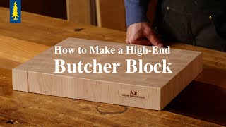 How to Make a HighEnd Butcher Block [upl. by Kleon]