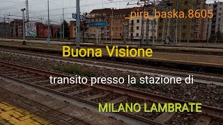 Transito presso la stazione di Milano Lambrate [upl. by Eedrahs574]