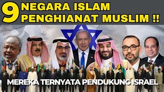 9 NEGARA ISLAM PENGHIANAT MUSLIM  MELINDUNGI ISRAEL DARI HUKUM INTERNASIONAL [upl. by Jovitta701]