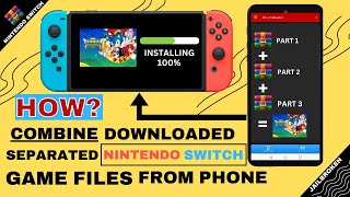 Combine Two Or More Separate Nintendo Switch Game Files Into One Game Using A Phone [upl. by Lerak]