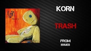 Korn  Trash Lyrics Video [upl. by Tsnre121]