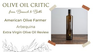 Arbequina American Olive Farmer EVOO Review [upl. by Snook]