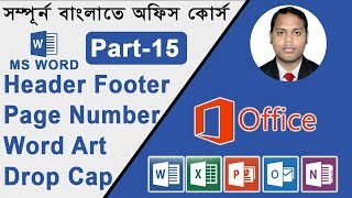 MS Word Part 15  Header amp Footer  Page Number  Word Art  Drop Cap  MS Word Bangla Tutorial [upl. by Ahgiela]