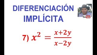 7 Diferenciación Implícita DerivaciónDerivada del Cociente [upl. by Cykana]