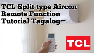 TCL Split Type Aircon Remote Function Tagalog Tutorial [upl. by Lovash]