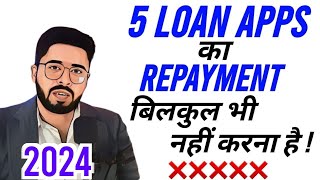 5 Loan Apps❌ का Repayment बिलकुल भी करना नहीं है  2024  nbfcbanned ❌ [upl. by Nalla292]