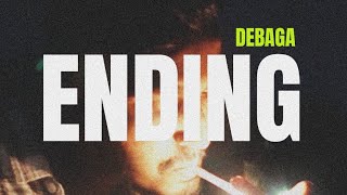 ENDING  DEBAGA Ft EMX  ENDING EP [upl. by Adnaerb]