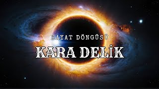 YILDIZDAN KARA DELİĞE BİR KARA DELİĞİN YAŞAM DÖNGÜSÜ [upl. by Aydin727]