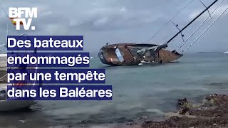 Des bateaux endommagés par une tempête dans les Baléares [upl. by Oremar]