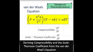 STAT THERM JouleThomson Coefficient and Compressibility from the van der Waals Equation [upl. by Htebilil]