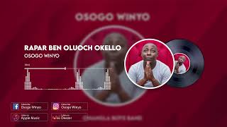 Rapar Ben Oluoch Okello  Osogo Winyo Official Audio [upl. by Lopez749]