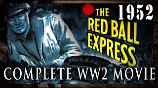 quotRed Ball Expressquot 1952  WW2 Pattons Third Army Convoy Movie [upl. by Siri]