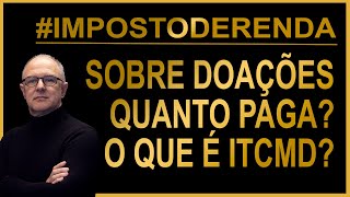 ITCMD  QUEM DEVE PAGAR E QUEM ESTÁ ISENTO DO PAGAMENTO [upl. by Reffinnej]